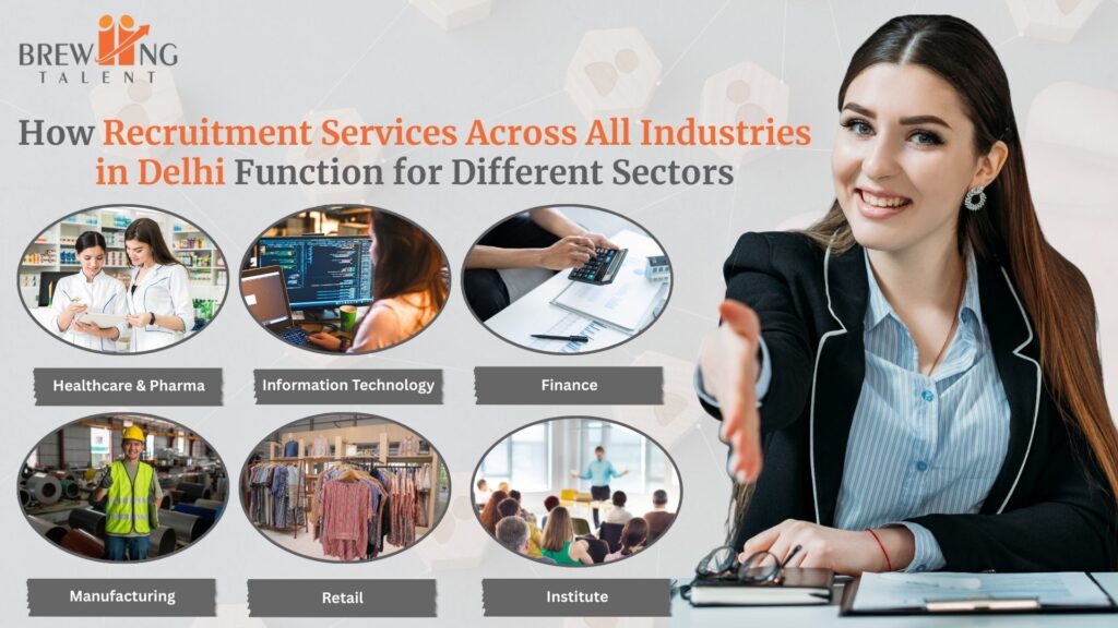 How​‍​‌‍​‍‌​‍​‌‍​‍‌ Recruitment Services Across All Industries in Delhi Function for Different Sectors